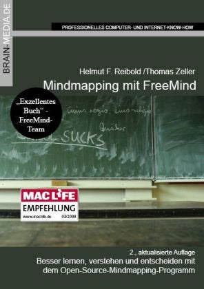 Mindmapping mit FreeMind: Besser lernen, verstehen und entscheiden mit dem Open-Source-Mindmapping-Programm Computer Science