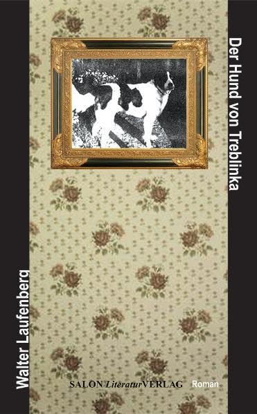 Der Hund von Treblinka: Roman Contemporary literature