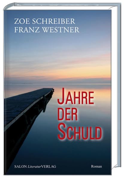 Jahre der Schuld: Was geschah wirklich am See? Contemporary literature