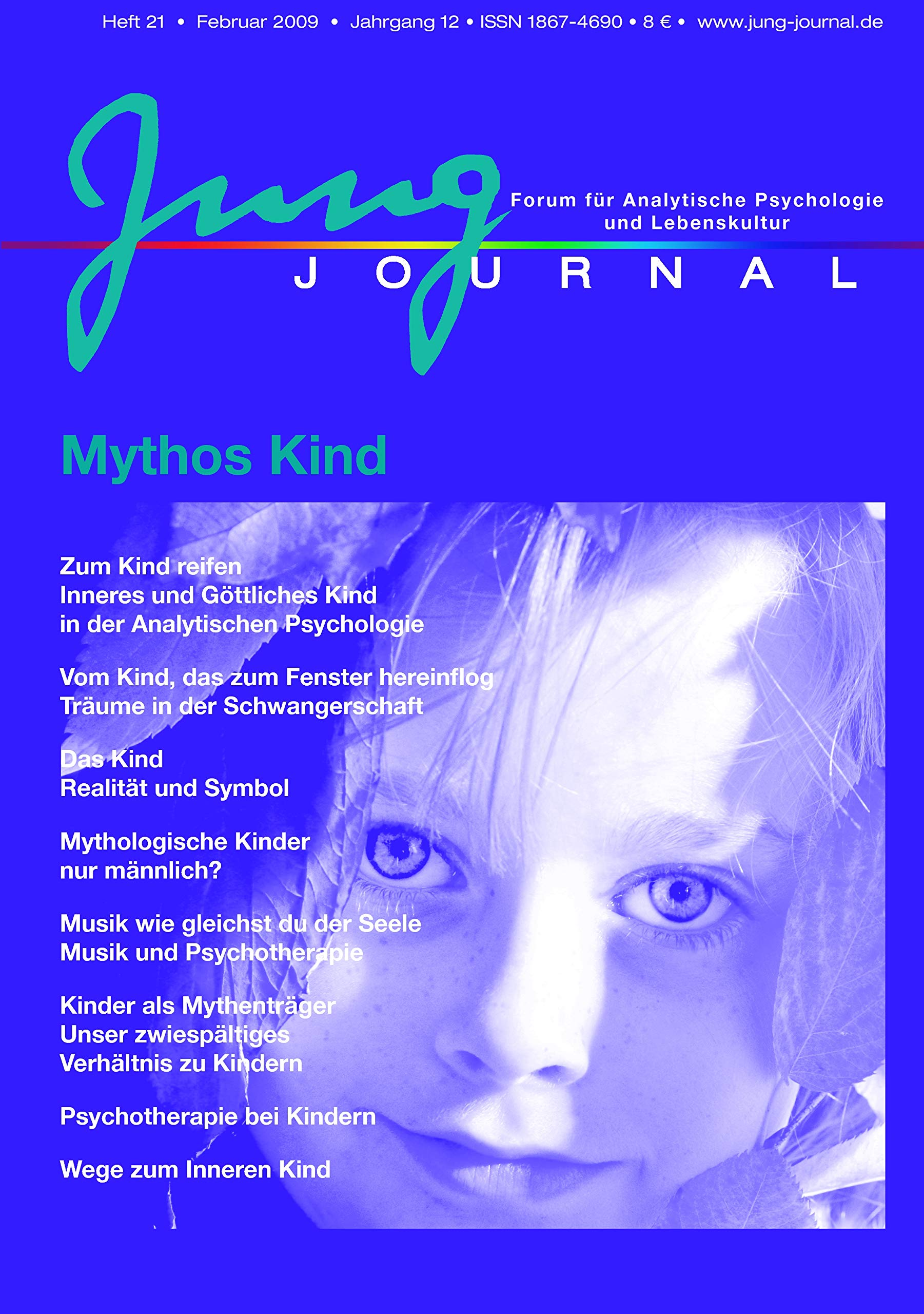 Jung-Journal 21 - Mythos Kind: Forum für Analytische Psychologie und Lebenskultur Fiction