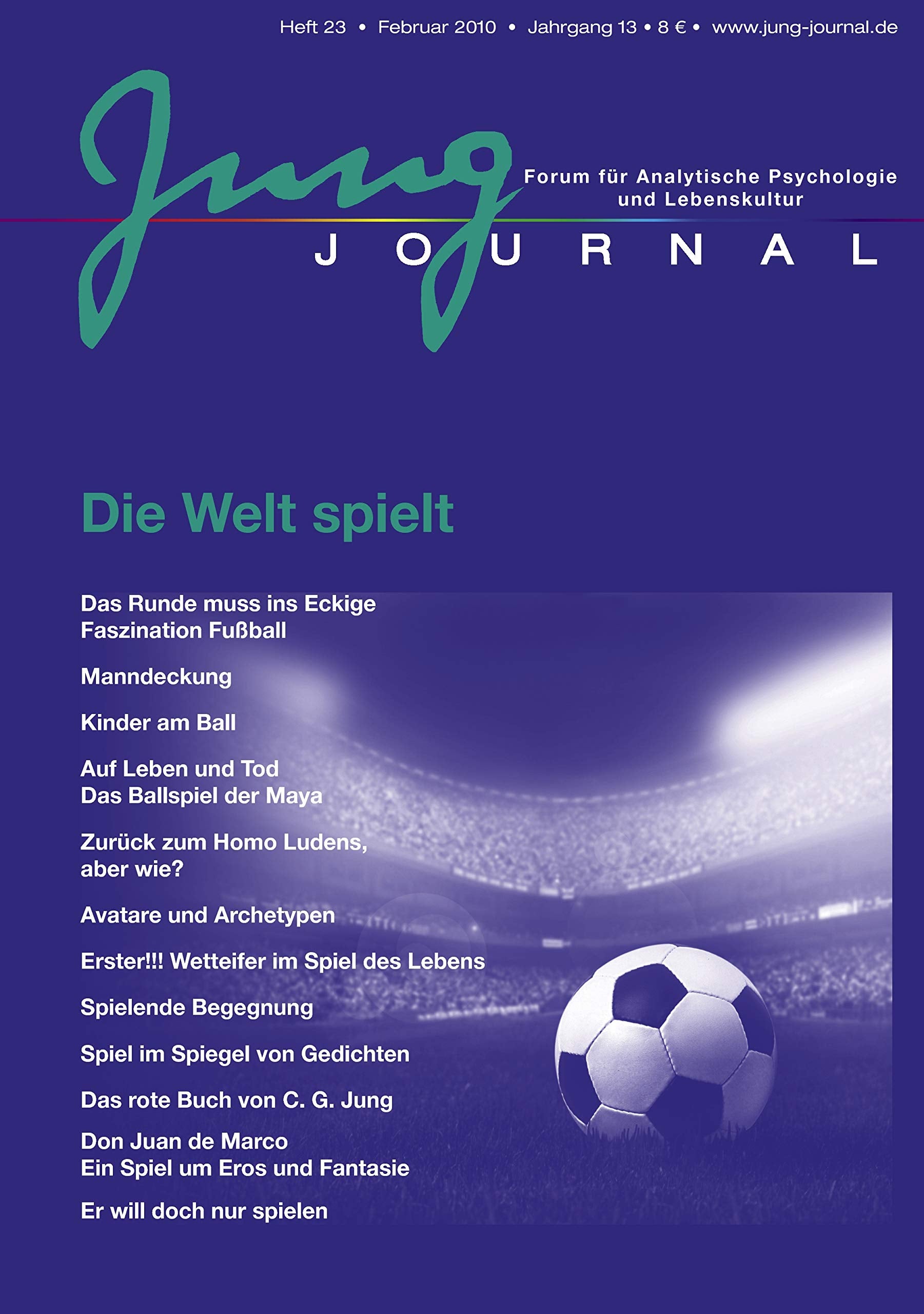 Jung Journal 23 - Die Welt spielt Medicine