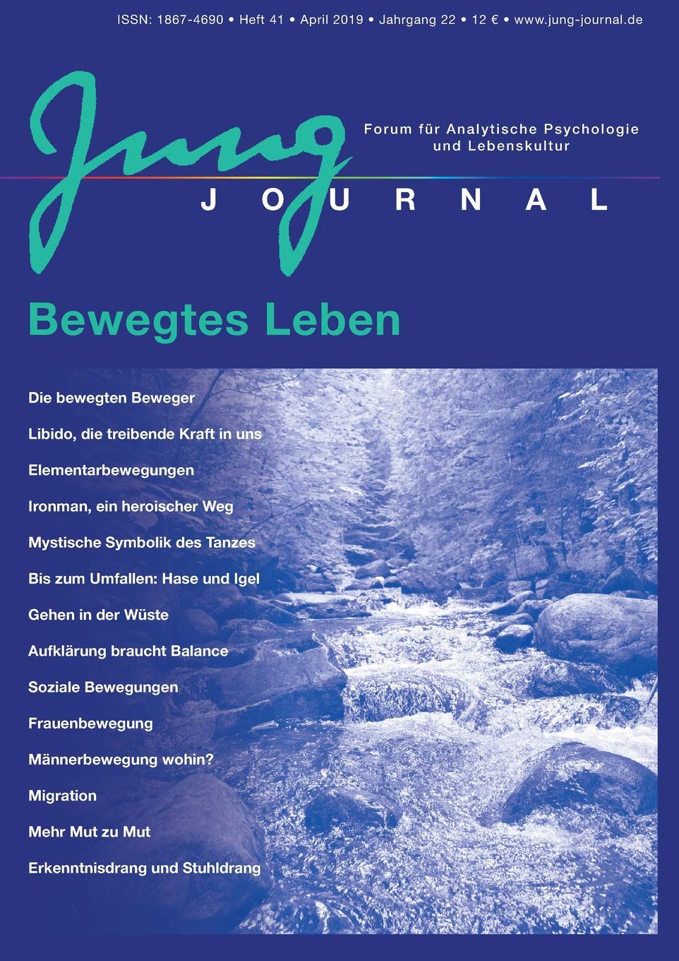 Jung Journal Heft 41: Bewegtes Leben: Forum für Analytische Psychologie und Lebenskultur Psychology