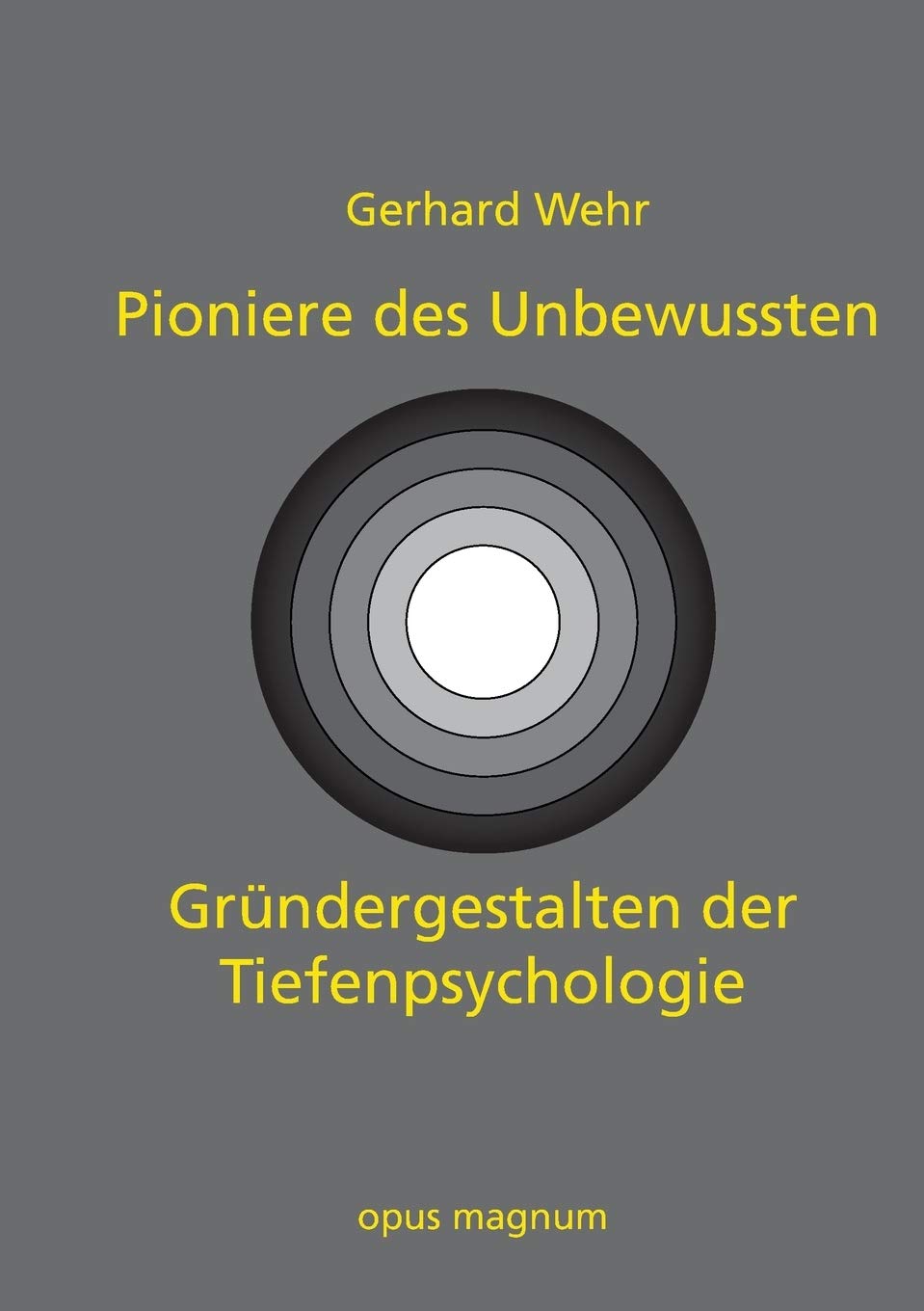 Pioniere des Unbewussten: Gründergestalten der Tiefenpsychologie Psychology