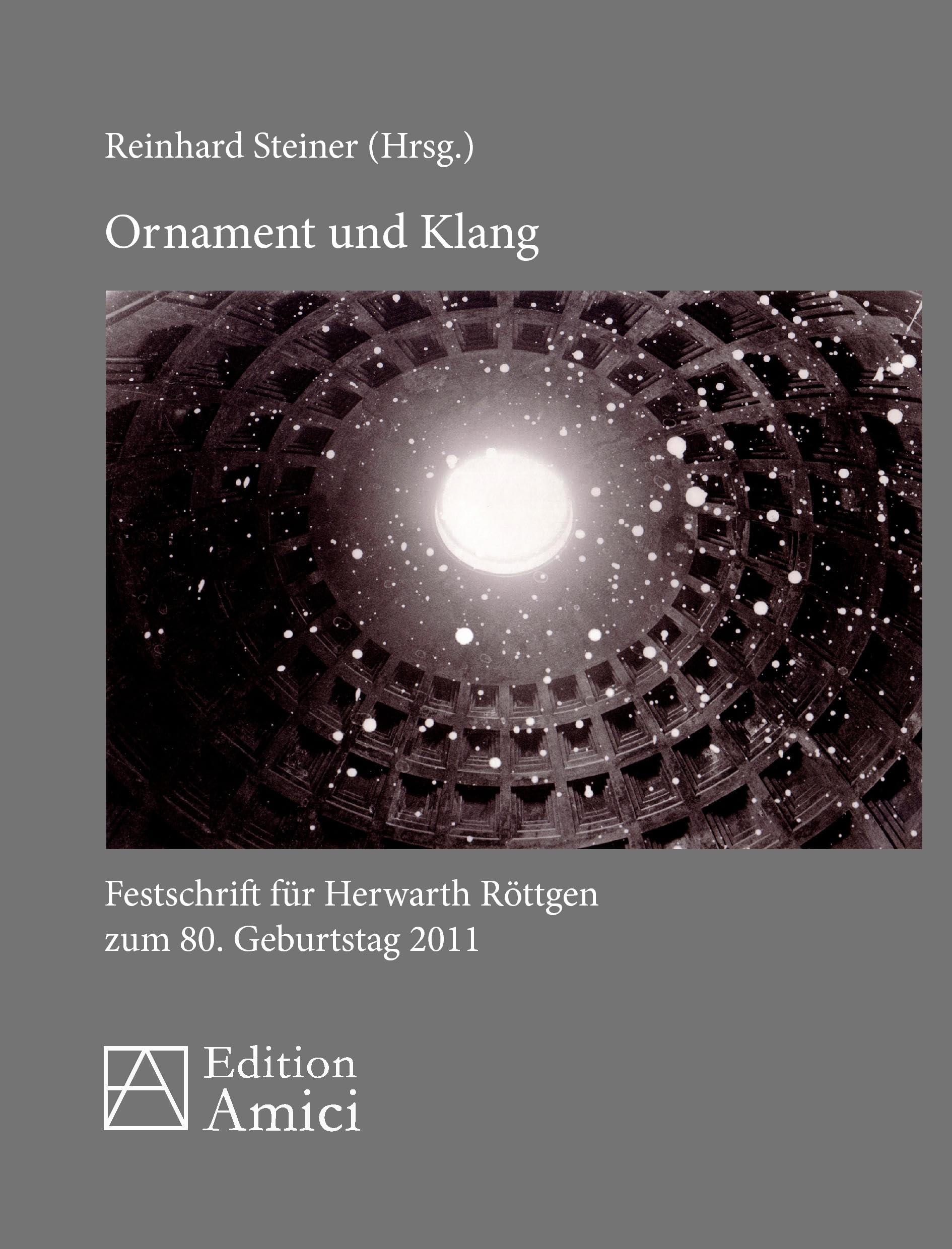 Ornament und Klang: Festschrift zum 80. Geburtstag von Herwarth Röttgen 2011 Film, Art & Culture
