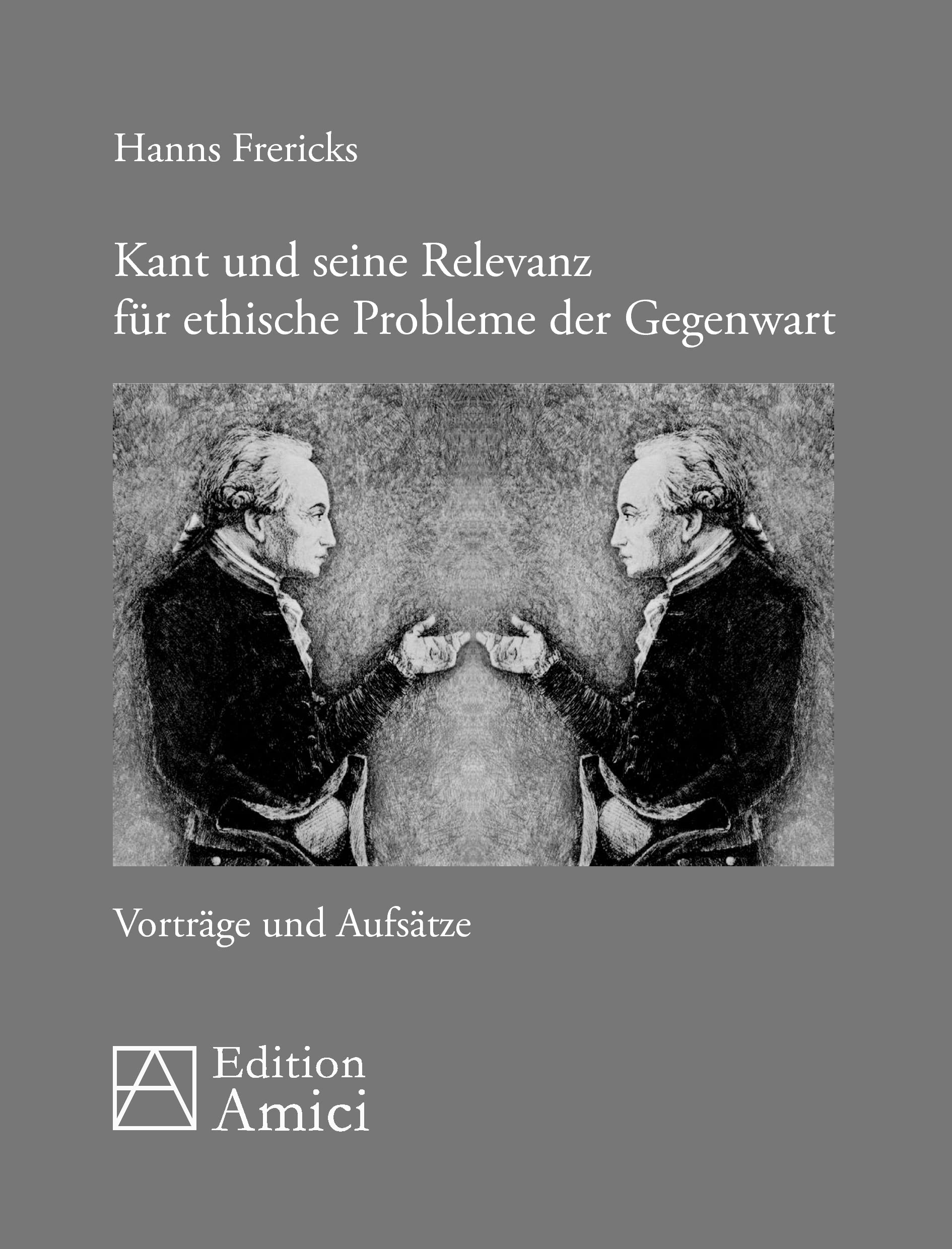 Kant und seine Relevanz für ethische Probleme der Gegenwart Philosophy