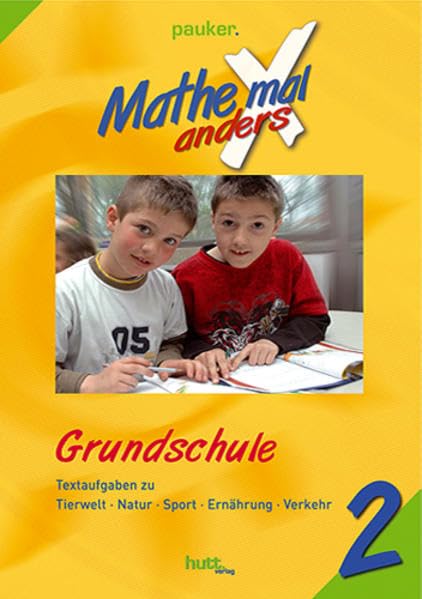 Pauker. Die Lernhilfen / Mathe mal anders, Grundschule Klasse 2: Textaufgaben zu Tierwelt, Natur, Sport, Ernährung, Verkehr Leisure & Fun