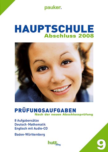 Pauker. Die Lernhilfen / Hauptschule Baden-Württemberg Abschluss 2008: Prüfungsaufgaben, 8 Aufgabensätze, Deutsch - Mathematik - Englisch mit Audio-CD, angepasst an die schriftliche Abschlussprüfung book