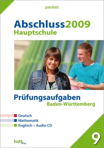 Pauker. Die Lernhilfen / Hauptschule Baden-Württemberg, Abschluss 2009: Prüfungsaufgaben, 8 Aufgabensätze, Deutsch - Mathematik - Englisch Study Guides