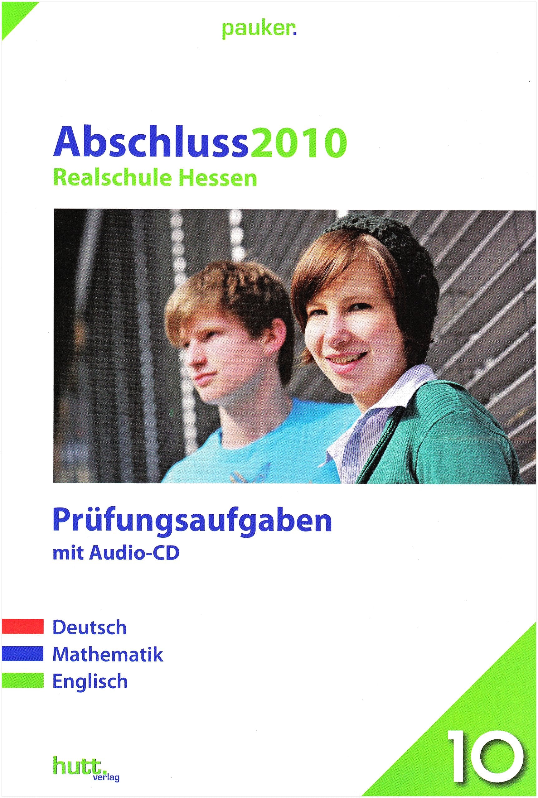 Pauker. Die Lernhilfen / Realschule Hessen Abschluss 2010: Prüfungsaufgaben, 8 Aufgabensätze, Deutsch - Mathematik - Englisch Foreign Languages ​​& Dictionaries