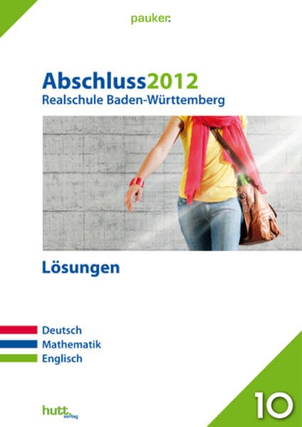 Pauker. Die Lernhilfen / Realschule Baden-Württemberg Abschluss 2012 - Lösungen: Deutsch, Mathematik, Englisch Foreign Languages ​​& Dictionaries