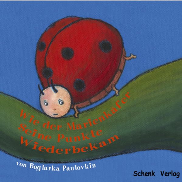 Wie der Marienkäfer seine Punkte wiederbekam Novels & Short Stories