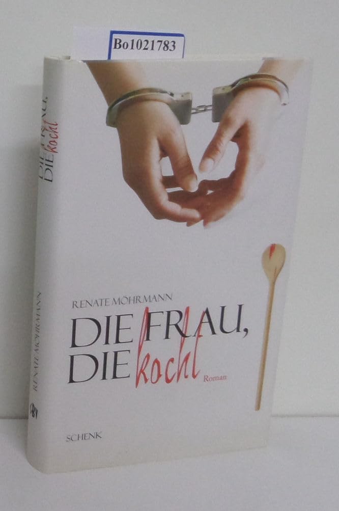 Die Frau, die kocht: Roman Contemporary literature
