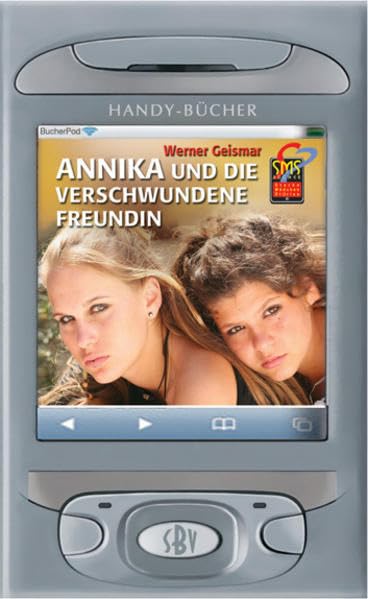 Annika und die verschwundene Freundin: SMS-Handybücher Novels & Short Stories