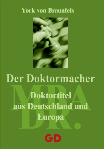 Der Doktormacher - Doktortitel aus Deutschland und Europa book