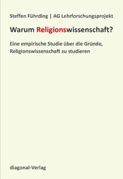 Warum Religionswissenschaft?: Eine empirische Studie über die Gründe, Religionswissenschaft zu studieren General education