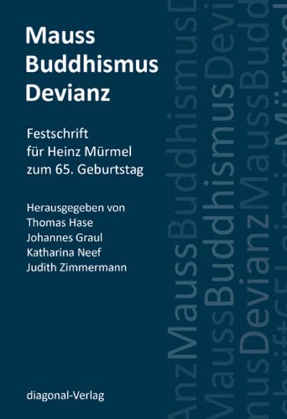Mauss, Buddhismus, Devianz: Festschrift für Heinz Mürmel zum 65. Geburtstag Religion & Esotericism