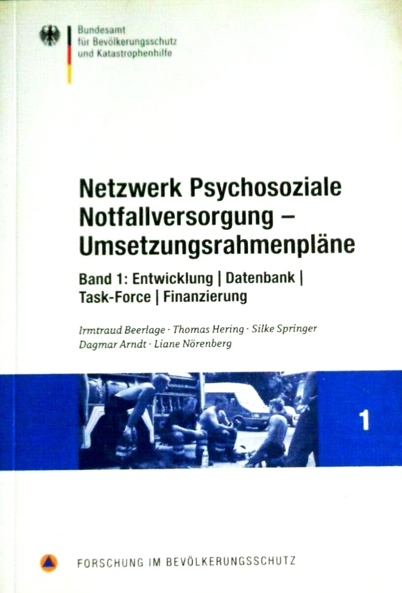 Netzwerk Psychosoziale Notfallversorgung - Umsetzungsrahmenpläne Band 1: Entwicklung, Datenbank... Lifestyle