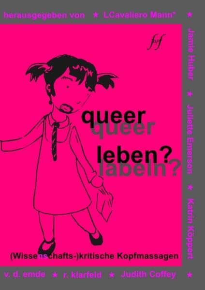 queer leben - queer labeln?: (Wissenschafts-)kritische Kopfmassagen Law