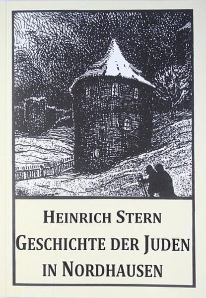 Geschichte der Juden in Nordhausen: Neuauflage des Originals von 1927 in die moderne Schrift übertragen Film, Art & Culture