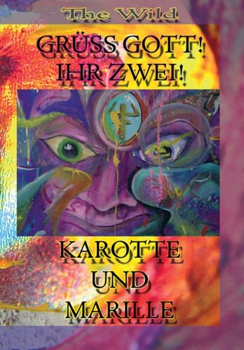 Grüss Gott! Ihr Zwei!: Karotte und Marille Books
