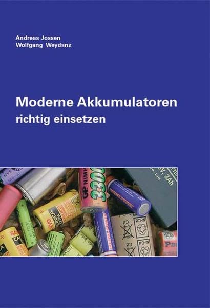 Moderne Akkumulatoren richtig einsetzen Business & Technology Books