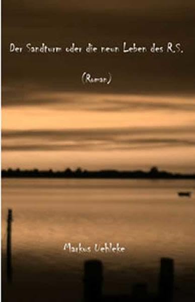 Der Sandturm oder die neun Leben des R.S. Contemporary literature Books