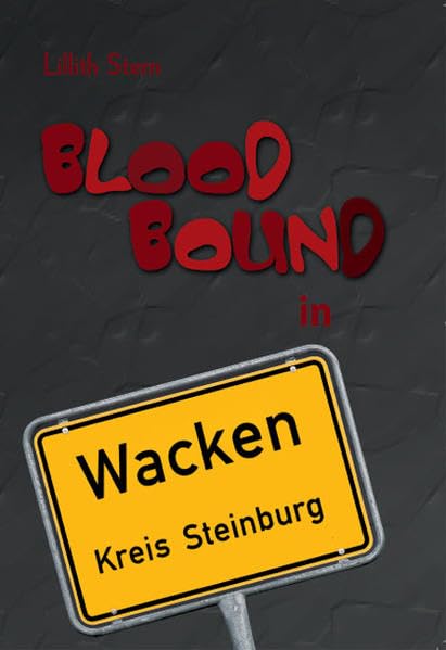 Blood Bound in Wacken: Ein Buch über Wacken - Festival Arts & Music
