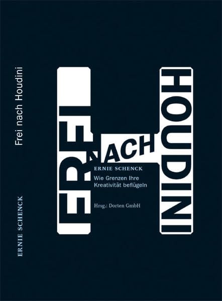 FREI NACH HOUDINI: Kreatives Denken - Die Houdini Methode General education