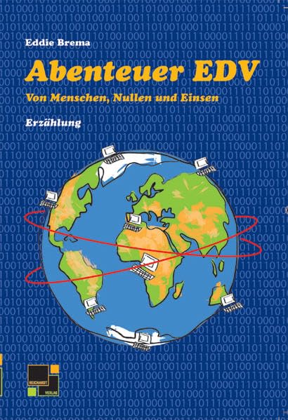 Abenteuer EDV: Von Menschen, Nullen und Einsen: Von Menschen, Nullen und Einsen. Erzählung Personalities