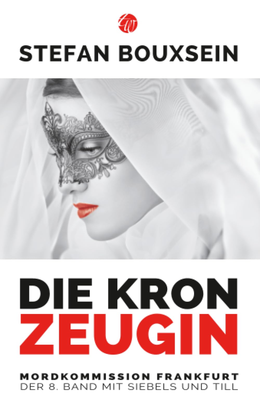 Die Kronzeugin: Mordkommission Frankfurt: Der 8. Band mit Siebels und Till Contemporary literature