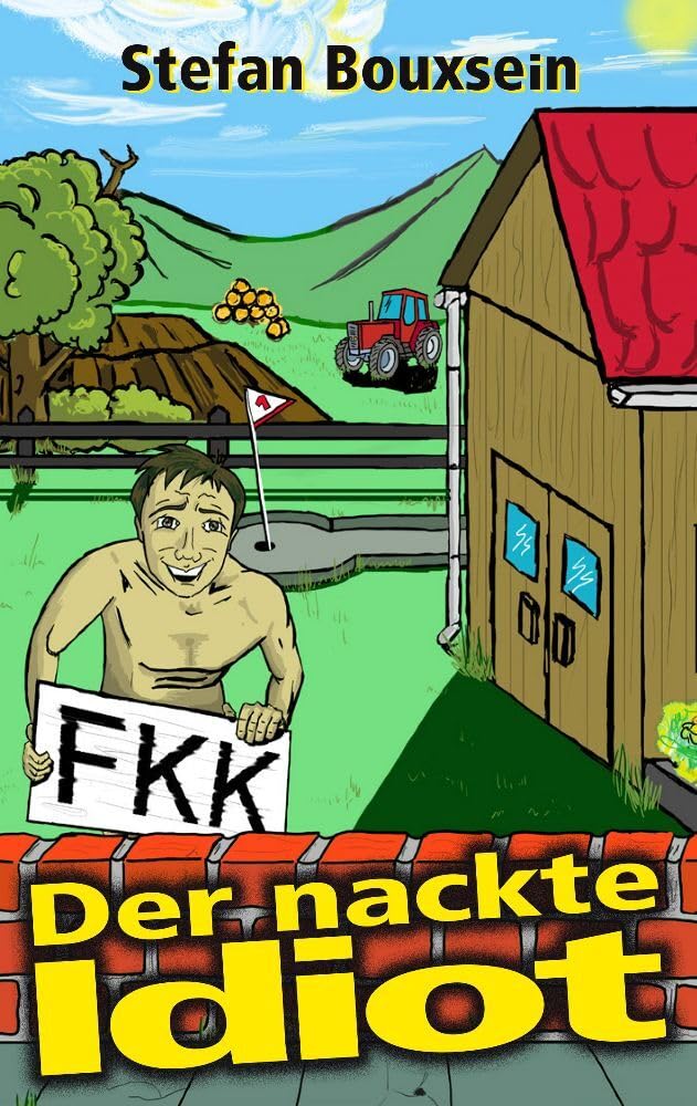 Der nackte Idiot: Ein witziges Abenteuer mit Hans Bremer (Idiotenreihe) Humour & Satire