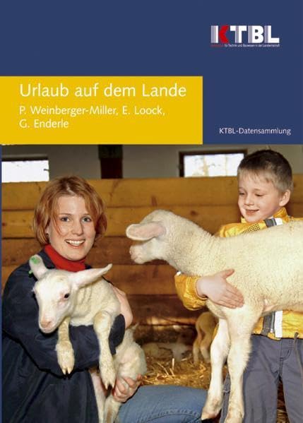 Urlaub auf dem Lande: Daten zur Kalkulation der Kosten und des Arbeitszeitbedarfs Leisure, Home & Garden