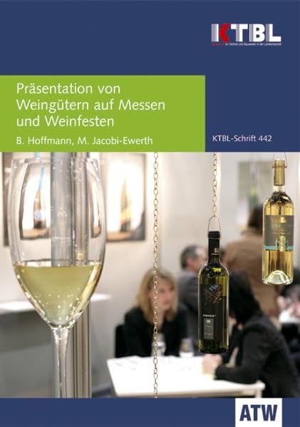 Präsentation von Weingütern auf Messen und Weinfesten: Ein Handbuch für die Praxis Business, Finance & Career