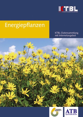 Energiepflanzen: Daten für die Planung des Energiepflanzenanbaus Business & Technology