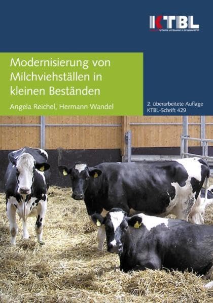 Modernisierung von Milchviehställen mit kleinen Beständen: Planungsempfehlungen und Baulösungen Medicine