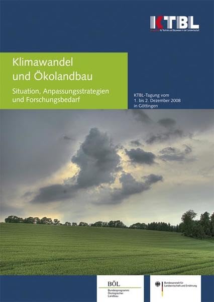 Klimawandel und Ökolandbau: Situation, Anpassungsstrategien und Forschungsbedarf Natural Sciences