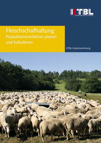 Fleischschafhaltung: Produktionsverfahren planen und kalkulieren Natural Sciences