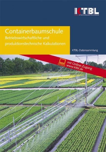 Containerbaumschule: Betriebswirtschaftliche und produktionstechnische Kalkulationen Natural Sciences