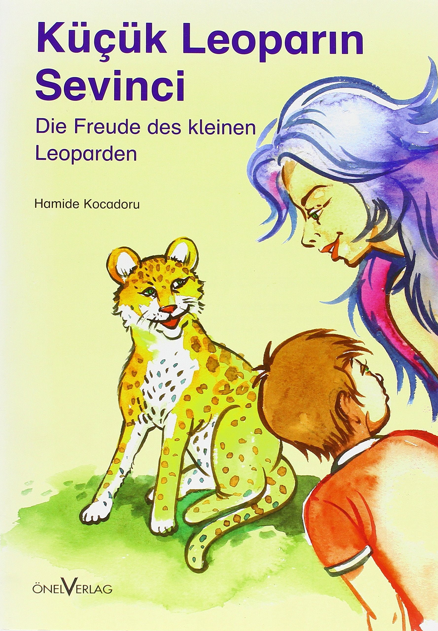 Die Freude des kleinen Leoparden. Kücük leoparin sevinci Children's books