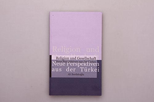 Religion und Gesellschaft - Neue Perspektiven aus der Türkei Books