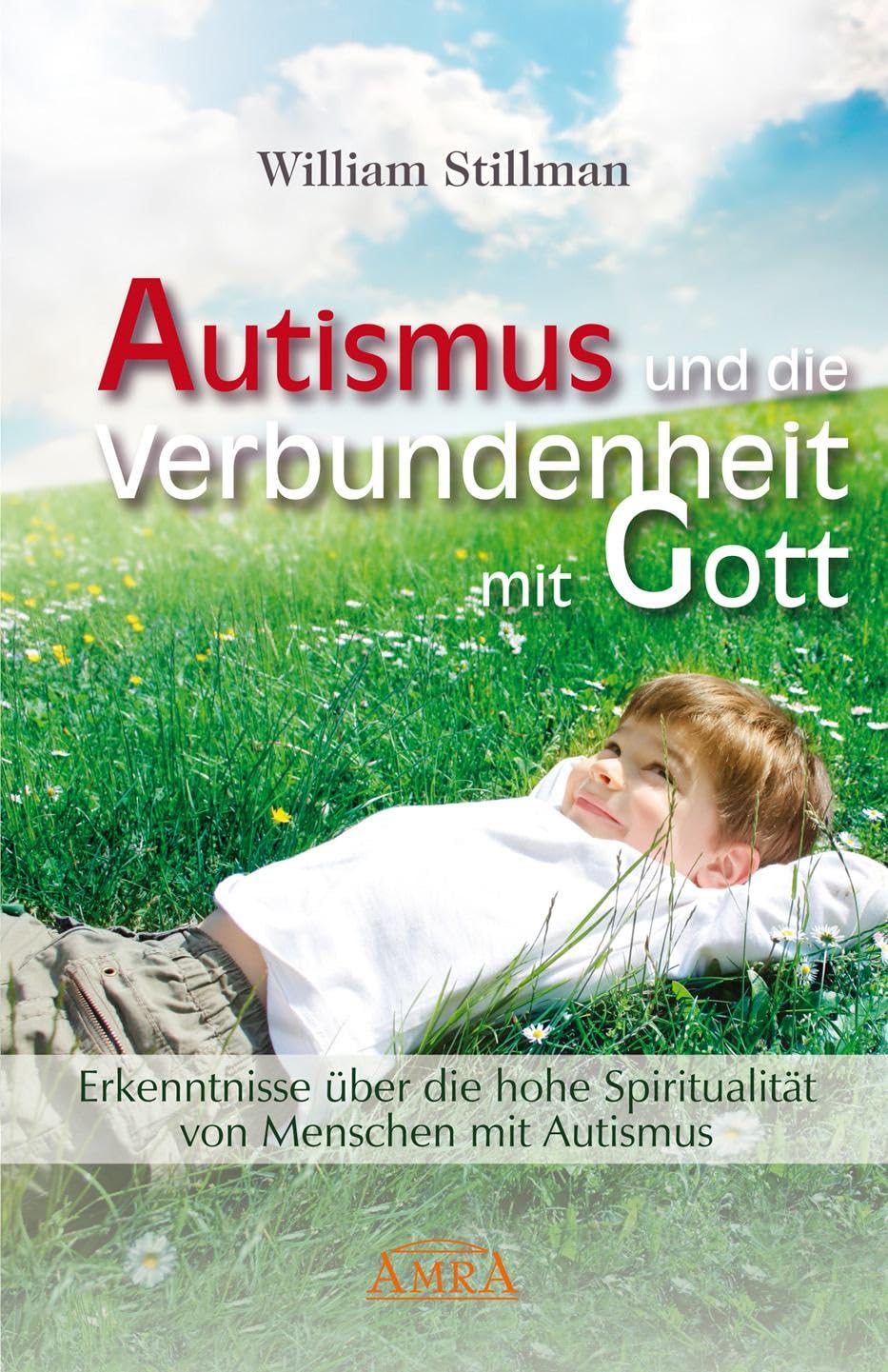 Autismus und die Verbundenheit mit Gott. Erkenntnisse über die hohe Spiritualität von Menschen mit Autismus Lifestyle