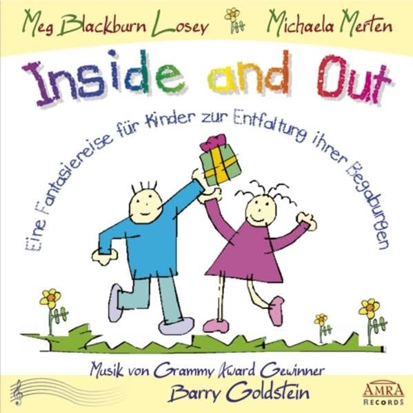 Fantasiereise für Kinder zur Entfaltung ihrer Begabungen: "Inside and Out". Mit Musik des New Yorker Produzenten und Grammy-Gewinners Barry Goldstein! Parents & Children