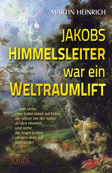 Jakobs Himmelsleiter war ein Weltraumlift Politics & History