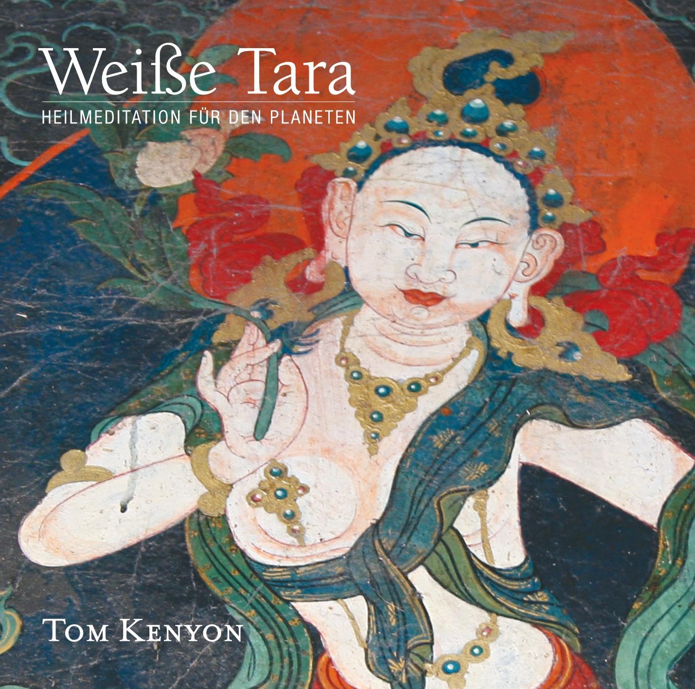 Weiße Tara. Eine Heilmeditation zur Verbreitung spirituellen Lichts Religion & Esotericism