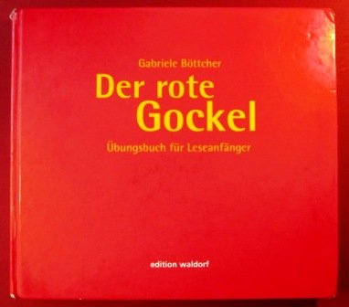 Der rote Gockel: Übungsbuch für Leseanfänger. In aktueller Rechtschreibung Study Guides Books