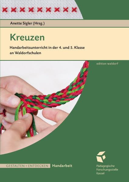 Kreuzen: handarbeitsunterricht in der 4. und 5. Klasse an Waldorfschulen Professional & Reference Books