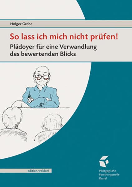 So lass ich mich nicht prüfen!: Plädoyer für eine Verwandlung des bewertenden Blicks book