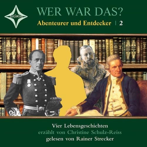 Wer War das? Abenteurer und Entdecker 2: Sprecher: Rainer Strecker, 1 CD, Jewelcase, ca. 70 Min. Non-fiction