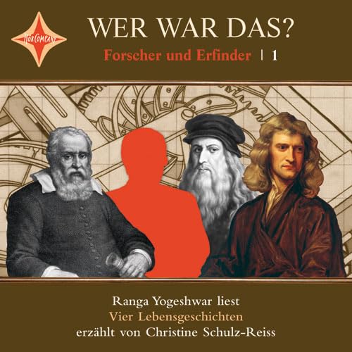 Wer war das? Forscher und Erfinder -1-: Johannes Gutenberg, Leonardo da Vinci, Galileo Galilei, Isaac Newton. Sprecher: Ranga Yogeshwar. 1 CD, ... Galilei; Leonardo da Vinci; Isaac Newton Politics & History