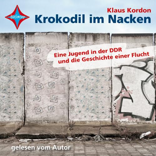 Krokodil im Nacken: Eine Jugend in Ostberlin und die Geschichte einer Flucht. Gelesen vom Autor. Auszüge aus dem Roman, ausgewählt vom Autor. 6 CD Multibox, Laufzeit 7 Std Fantasy & Sci-Fi